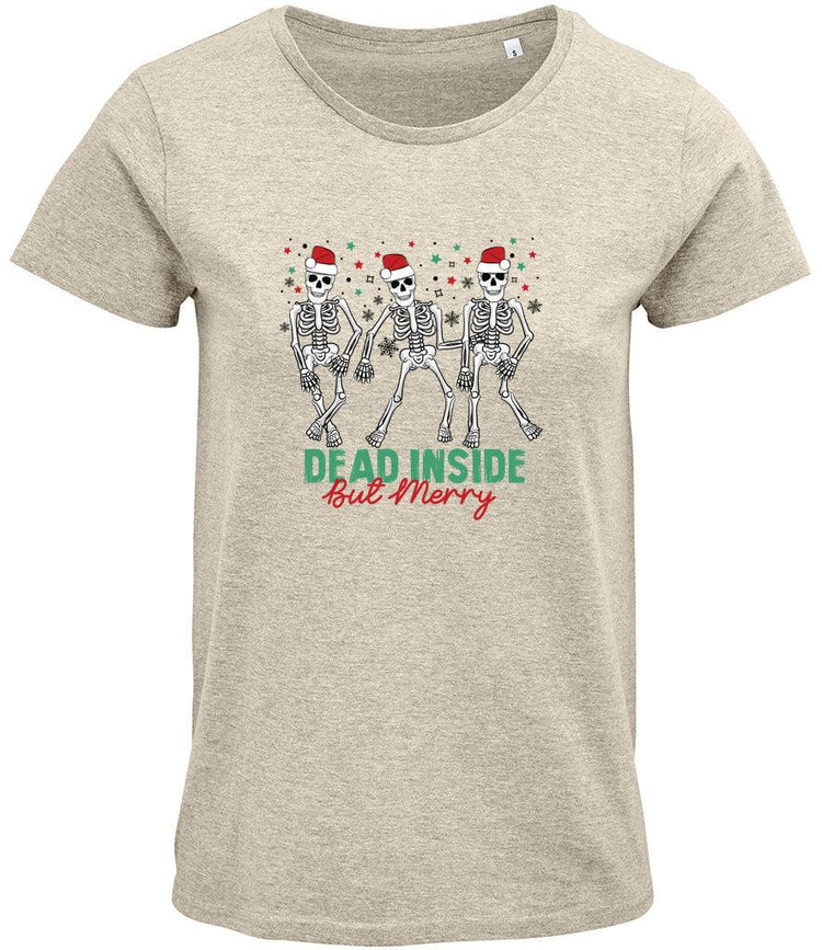 Dead inside but merry Ladies T-shirt