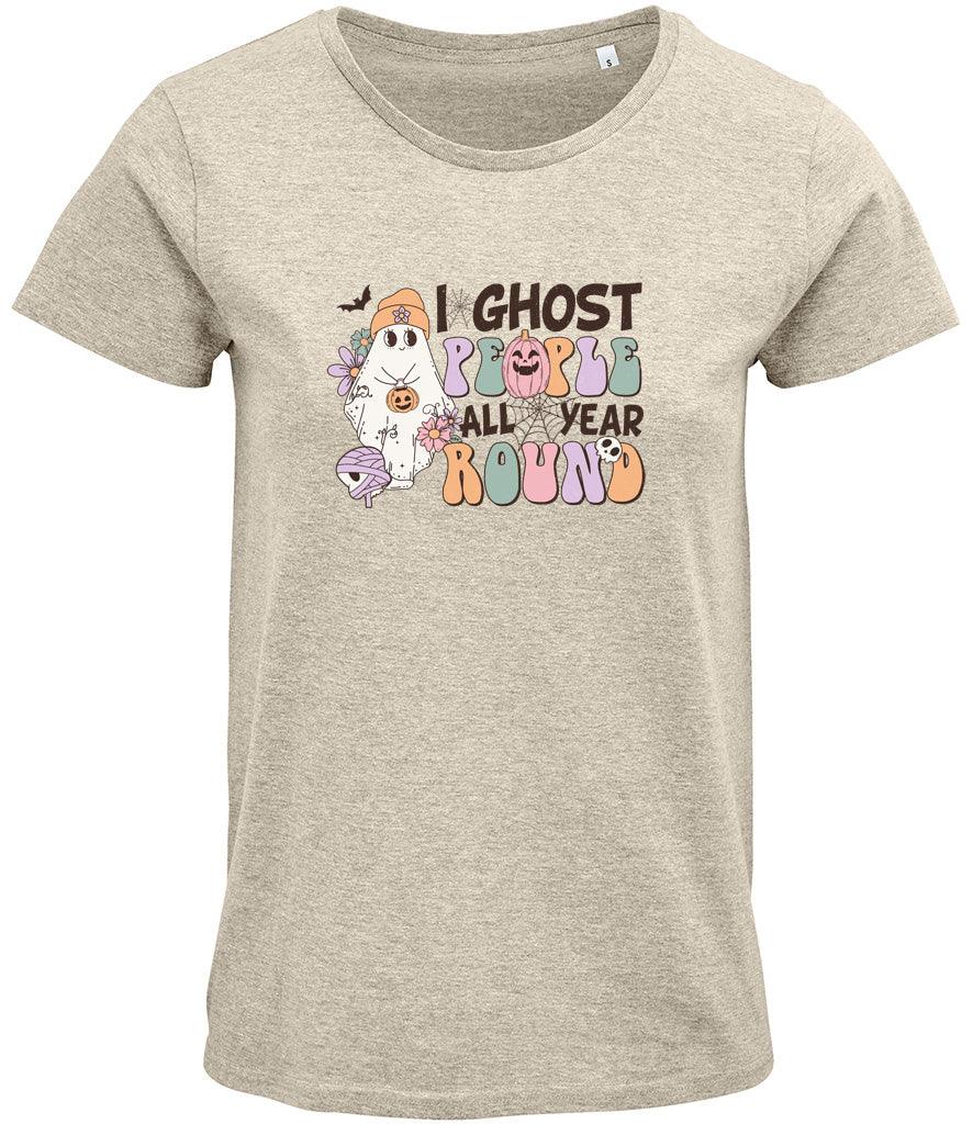 I ghost people all year around Ladies T-shirtI - Little Milk Monster United Kingdom England
