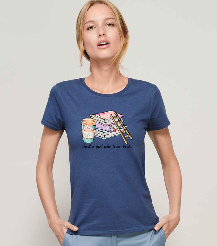 Just a girl who loves books Ladies T-shirt