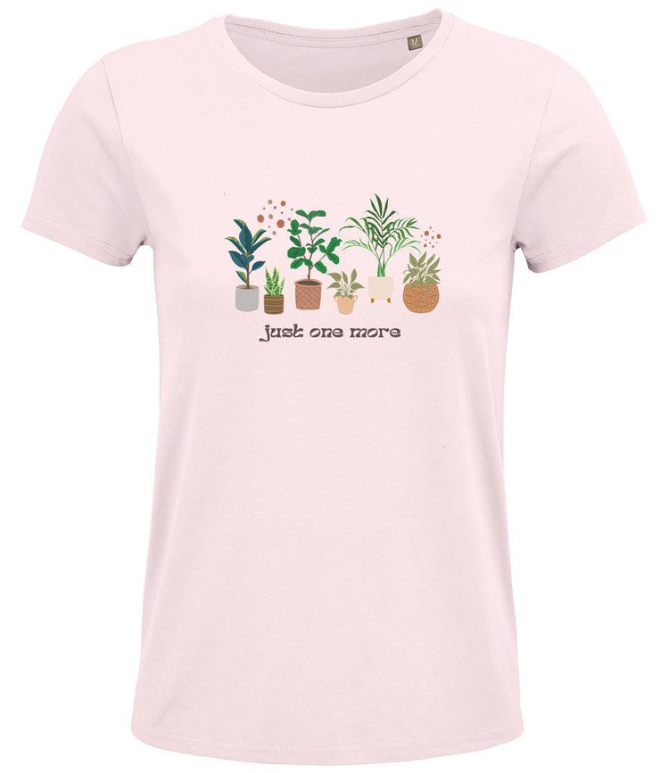 Just one more plant Ladies T-shirt